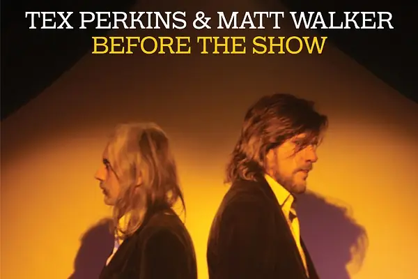 TEX PERKINS & MATT WALKER
