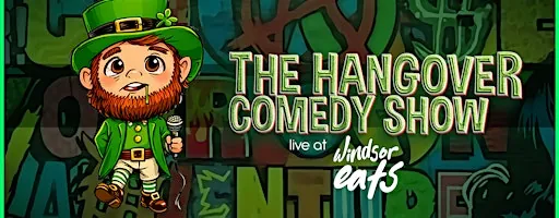 The Hangover Comedy Show - At WindsorEats at WindsorEats Food Hall