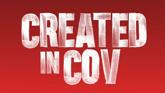 Created in Cov à Belgrade Theatre, Coventry