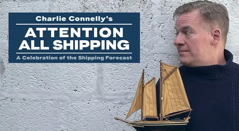 Attention All Shipping: A Celebration of the Shipping Forecast à Stephen Joseph Theatre