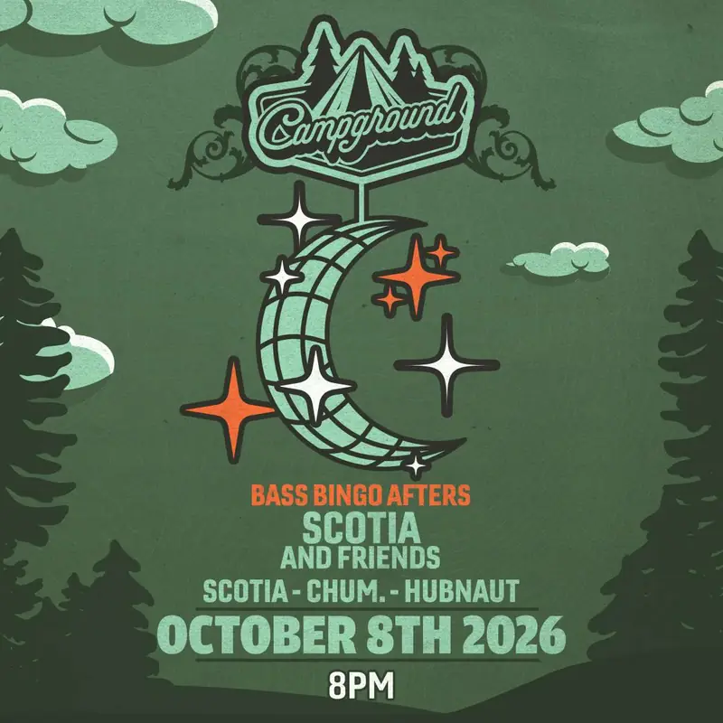 Campground – BASS BINGO AFTERS – Scotia and Friends à Larimer Lounge
