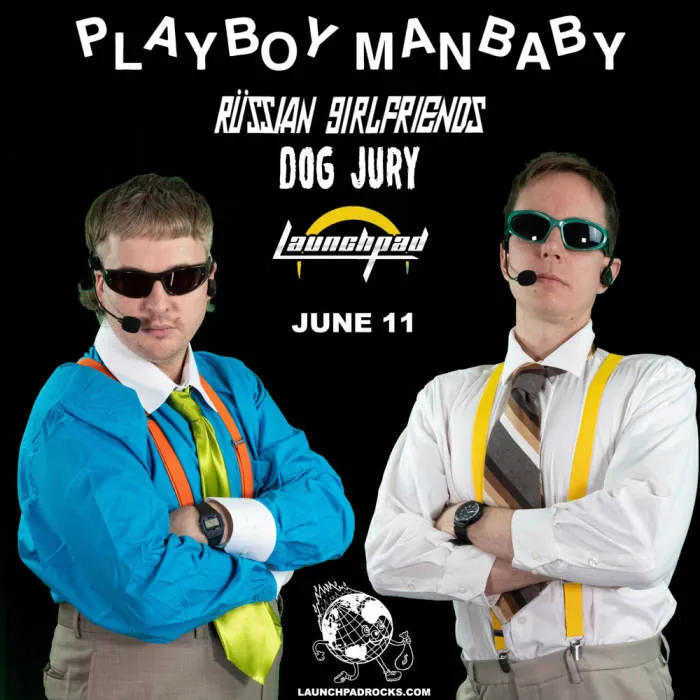 Playboy Manbaby * Russian Girlfriends * Dog Jury à The Historic El Rey Theater