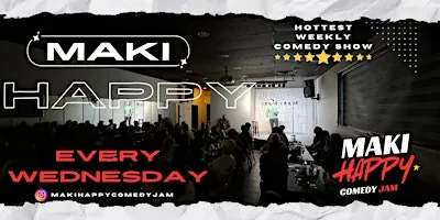 MAKI HAPPY COMEDY JAM at Kinshi Rinji (Maki Maki)
