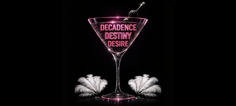 Decadence, Destiny, Desire