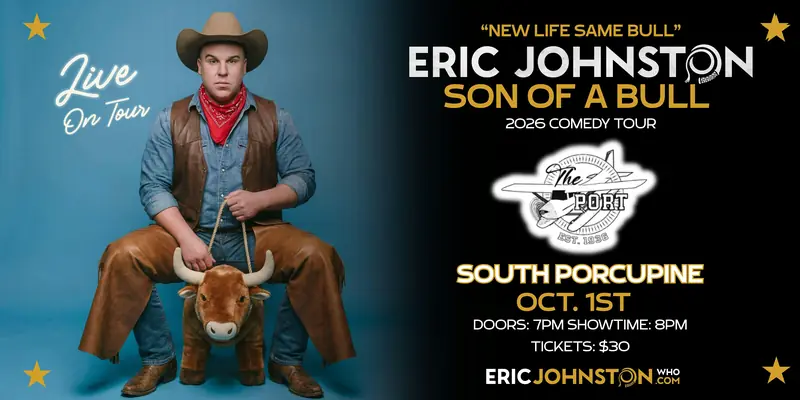 The Eric Johnston “Son of a Bull” Comedy Tour Live in South Porcupine en The Airport Hotel