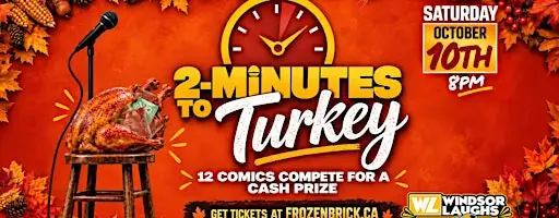 2-Minutes To Turkey - Windsor Stand-Up Comedy Contest en Windsor Laughs Comedy Club at The Tipsy Toucan