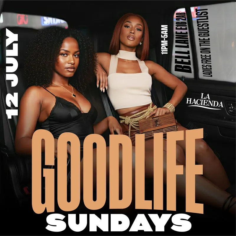GOOD LIFE SUNDAYS ( SUNDAY 12TH JULY )