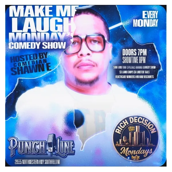 MAKE ME LAUGH MONDAY'S HOSTED BY SHAWN E at The Punchline Comedy Lounge