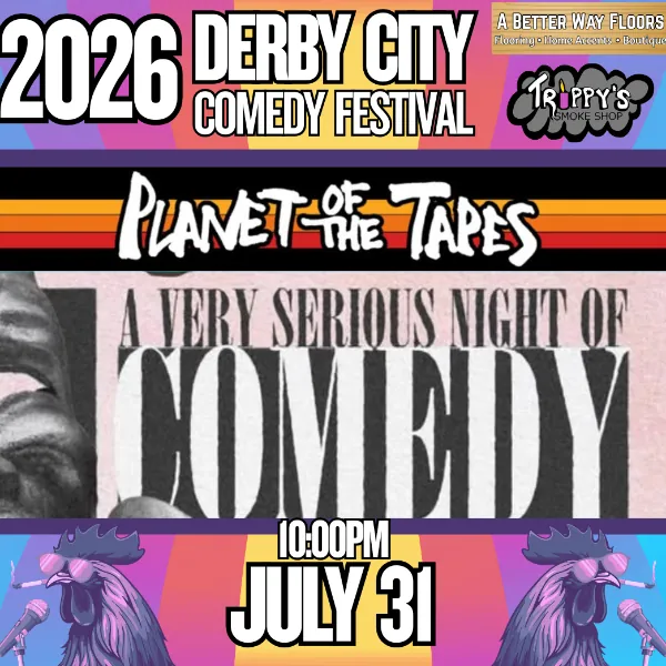 Derby City Comedy Festival Presents: A Very Serious Night of Comedy at Planet of the Tapes