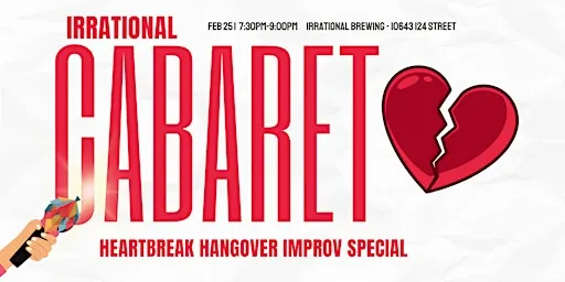 Irrational Cabaret: Heartbreak Hangover