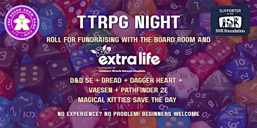 Board Room TTRPG Night for Extra Life Supporting the IWK!