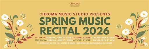 Chroma Music Studio Presents: Annual Spring Music Recital 2026 (1ST SHOW) at St. Stephen's on the Hill United Church, 99