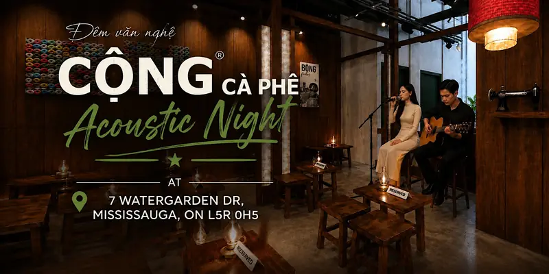 CỘNG CÀ PHÊ ACOUSTIC NIGHT at 7 Watergarden Dr