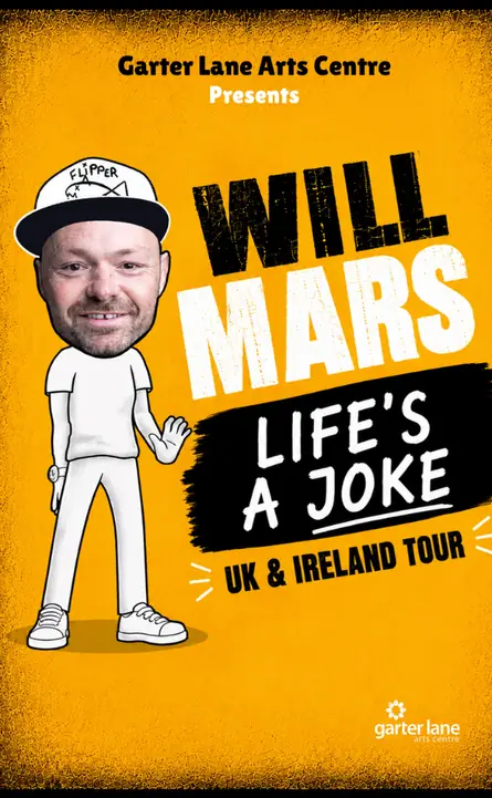 Will Mars: Life's A Joke en Garter Lane Arts Centre