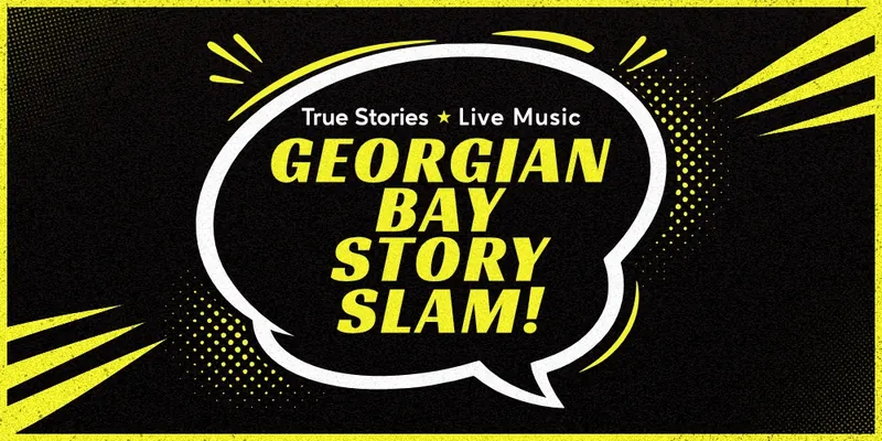 Georgian Bay Story Slam!