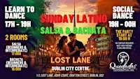 DUBLIN CITY CENTER - LOST LANE -SUNDAY LATINO 2 ROOMS -Salsa & Bachata