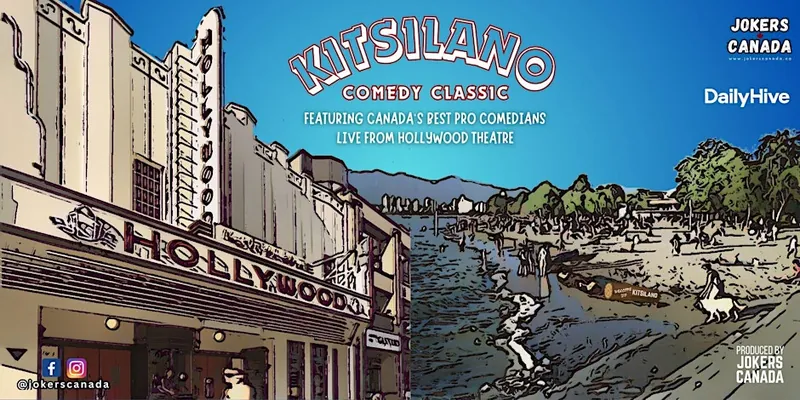 Kitsilano Comedy Classic(Produced By Jokers Canada) at Hollywood Theatre