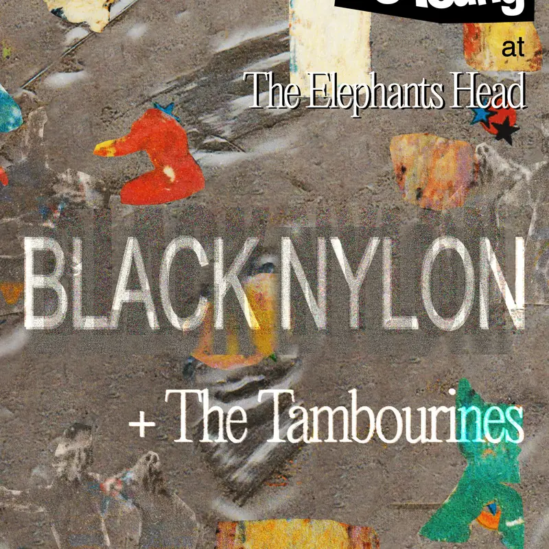 So Young at The Elephants Head: Black Nylon at The Elephants Head