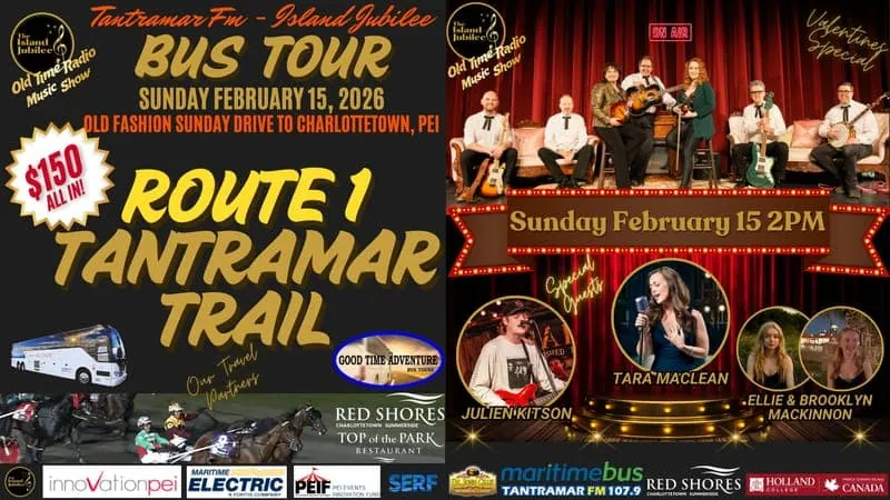 Tantramar FM - Island Jubilee SUNDAY DRIVE Bus Tour: Route 1 Tantramar Trail Departing Moncton/Amherst to Charlottetown PEI - Day Charter - Sunday at Florence Simmons Performance Hall