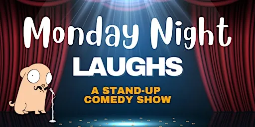 Monday Night Laughs - A Stand Up Comedy Night