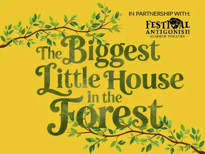 The Biggest Little House in the ForestTime: 2:00PMLearn More at deCoste Performing Arts Centre