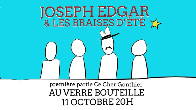 JOSEPH EDGAR ET LES BRAISES D’ÉTÉ at Le Verre Bouteille