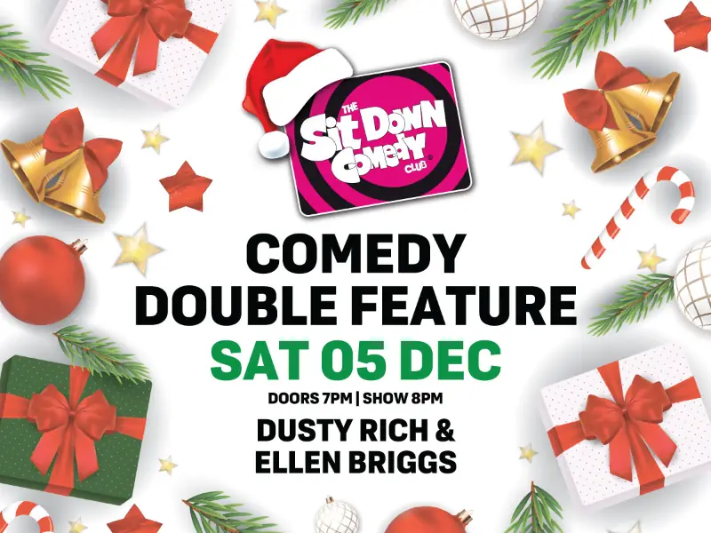 Christmas Double Feature - Sat 05 Dec at Sit Down Comedy Club