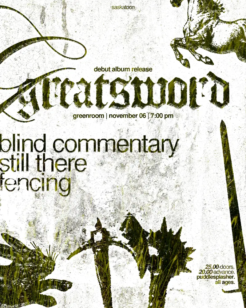 GREATSWORD: BLIND COMMENTARY, STILL THERE, AND FENCING à Green Room $20/advance - $25/door