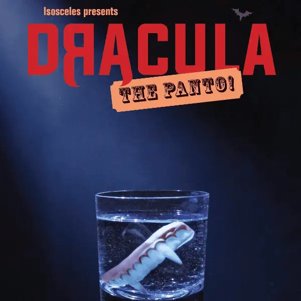 DRACULA THE PANTO From Isosceles Theatre Company