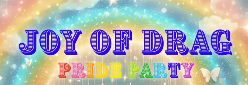 Joy Of Drag Pride Party