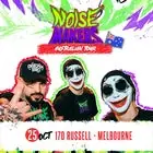 NOISEMAKERS AUSTRALIAN TOUR ~ MELBOURNE EDITION at 170 Russell