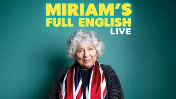 Miriam's Full English LIVE at Manchester Opera House