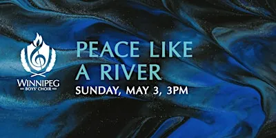 Winnipeg Boys' Choir presents: Peace Like a River at Crescent Fort Rouge United Church