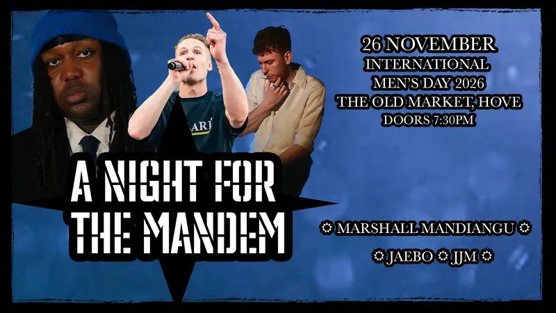 A Night for the Mandem en The Old Market, Hove