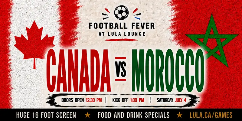 Canada vs Morocco - FREE STANDING ROOM RSVP