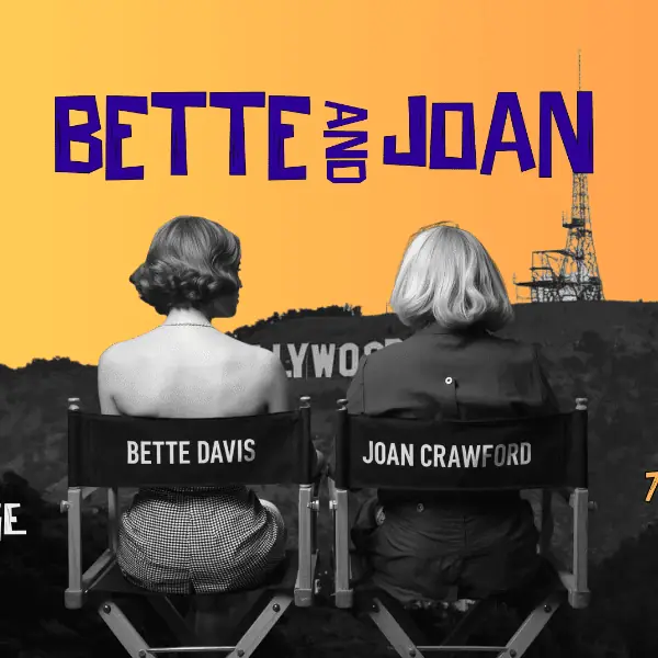Bette and Joan