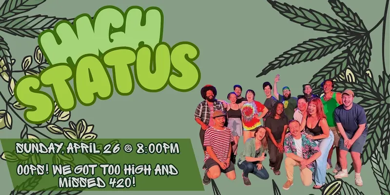 High Status – Oops, We Missed 4/20!
