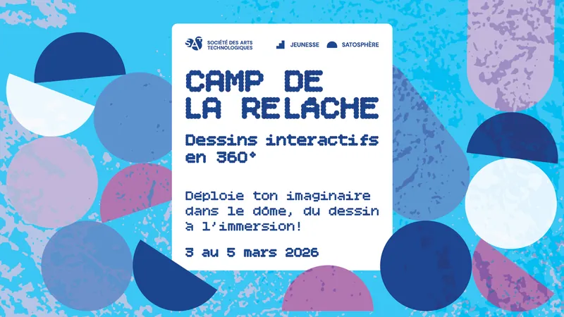 Camp de la relâche : Dessins interactifs en 360°