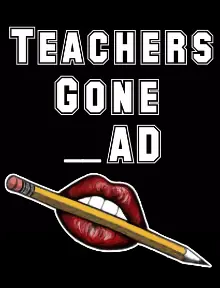 Special Event: Teacher's Gone Bad à Main Room (Stardome)