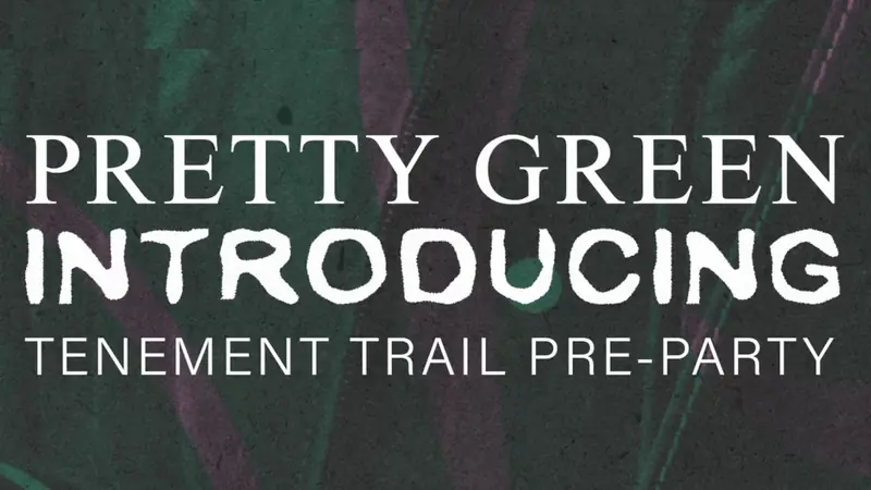 Pretty Green Introducing: Tenement Trail Pre-Party à King Tut's Wah Wah Hut