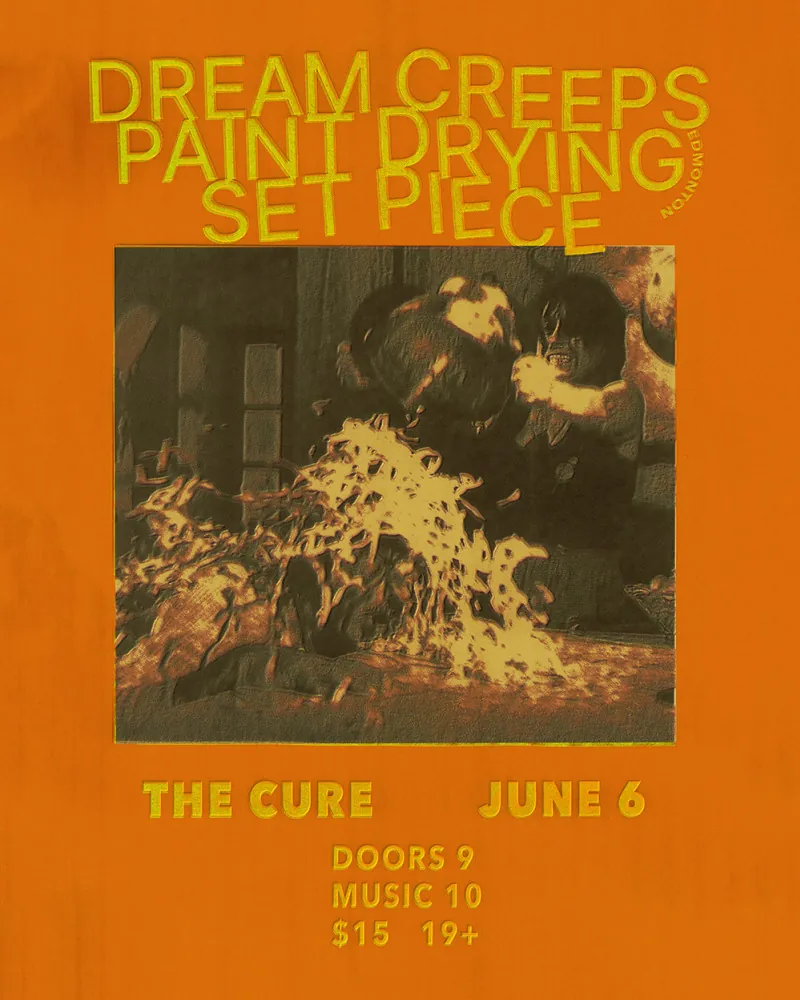 Dream Creeps, Paint Drying, and Set Piece at The Cure à Cure (The)