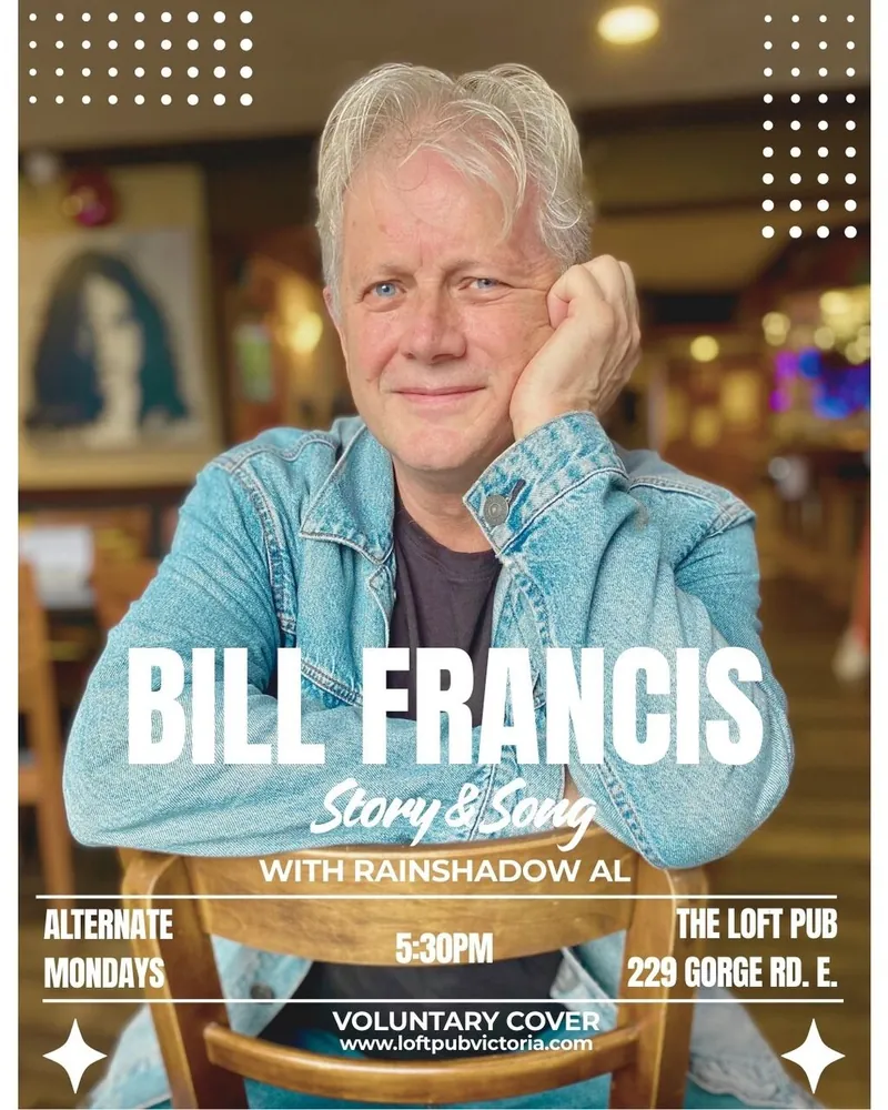 Bill Francis Story & Song at The Loft (Victoria)