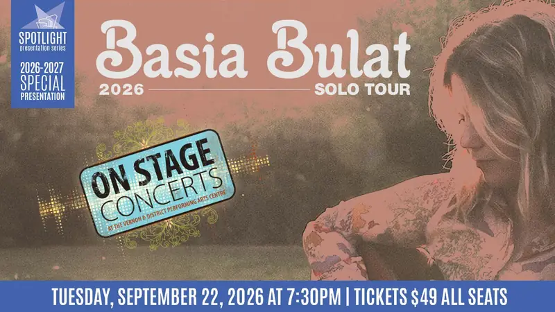 Basia Bulat – 2026 Solo Tour at Vernon & District Performing Arts Centre