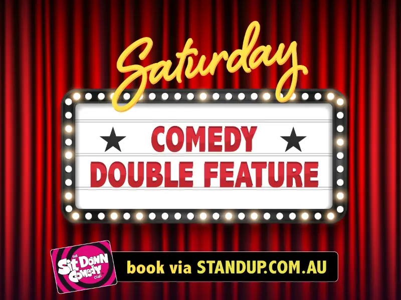 Saturday Double Feature - Sat 07 Nov à Sit Down Comedy Club
