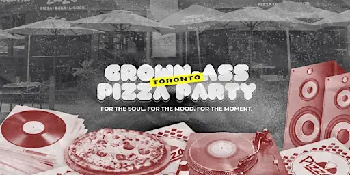 Grown-Ass Pizza Party - TORONTO DOWNTOWN (Ep. 69) Hip Hop, R&B, Global en The Ballroom Bowl - John St