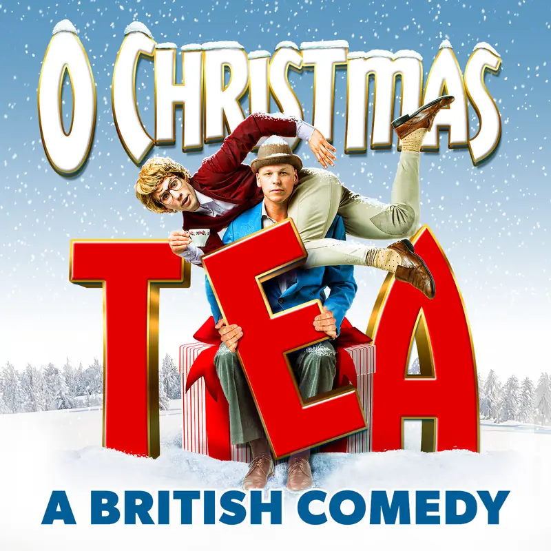 O Christmas Tea: A British Comedy