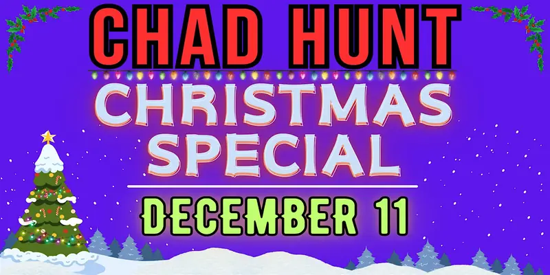 Chad Hunt- A Christmas Special at Princess Sheila Nageira Theatre