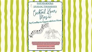 Analog Summer Thursdays: Cocktail Music Hour at Found Books & Shop