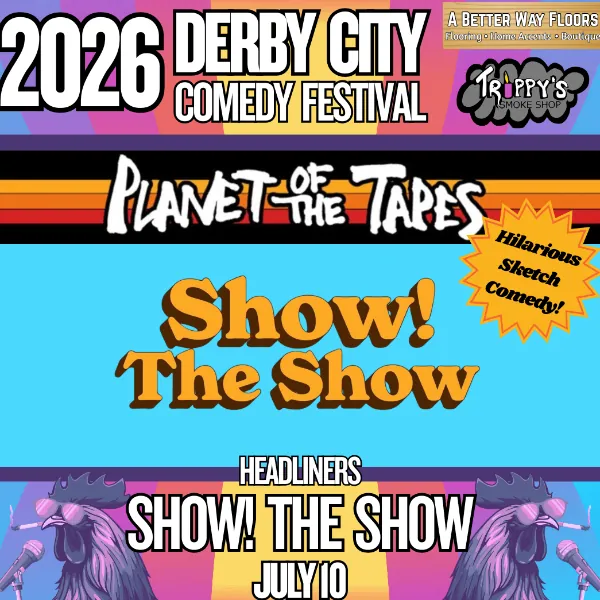 Derby City Comedy Festival Presents: Show! The Show! at Planet of the Tapes