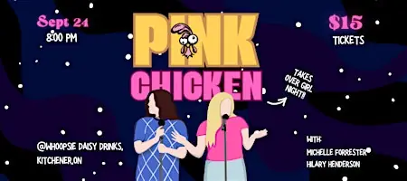 Girl Night x Pink Chicken! All-Women Comedy Show at Whoopsie Daisy at Whoopsie Daisy Drinks